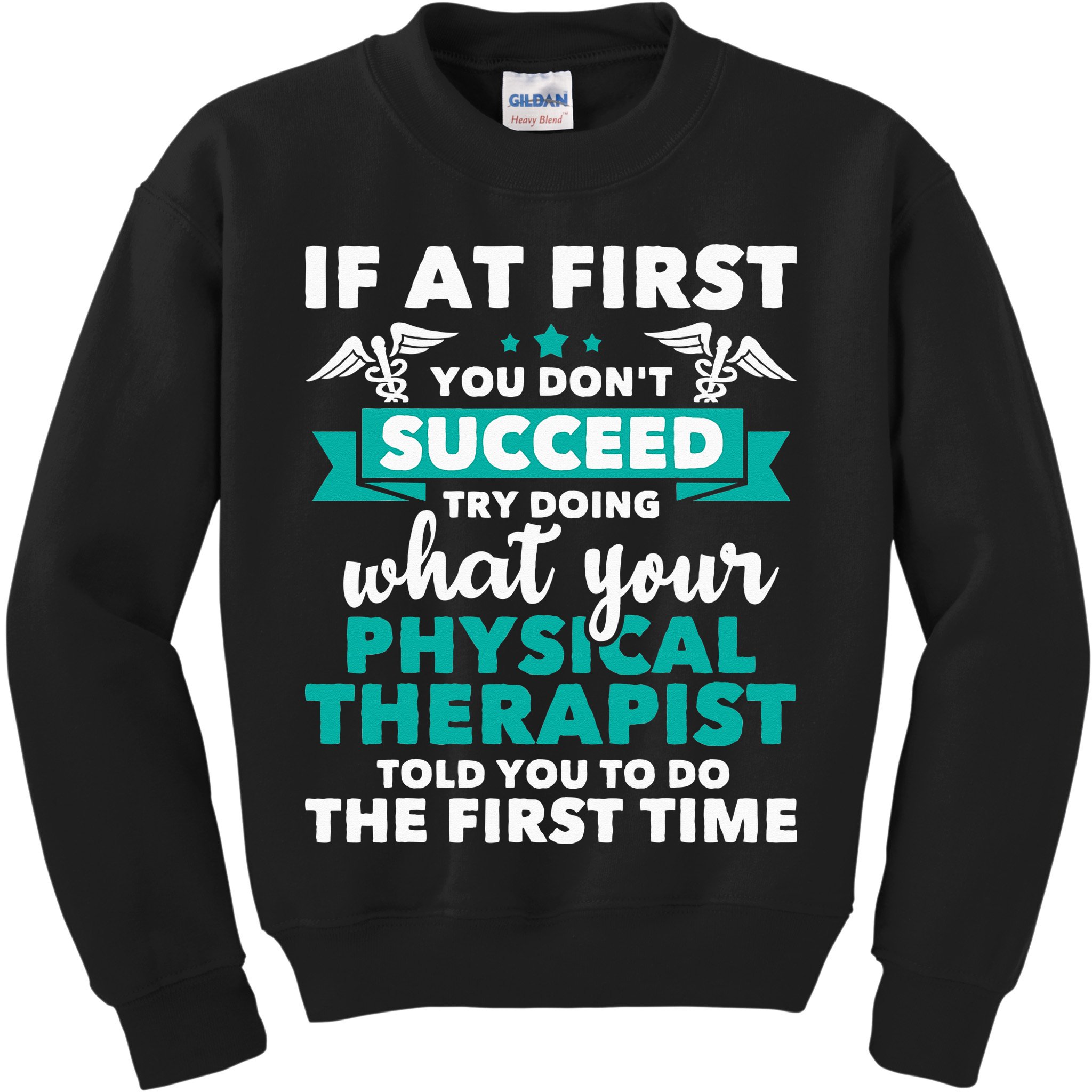 What Physical Therapist Told You Physical Theraphy PT Kids Sweatshirt