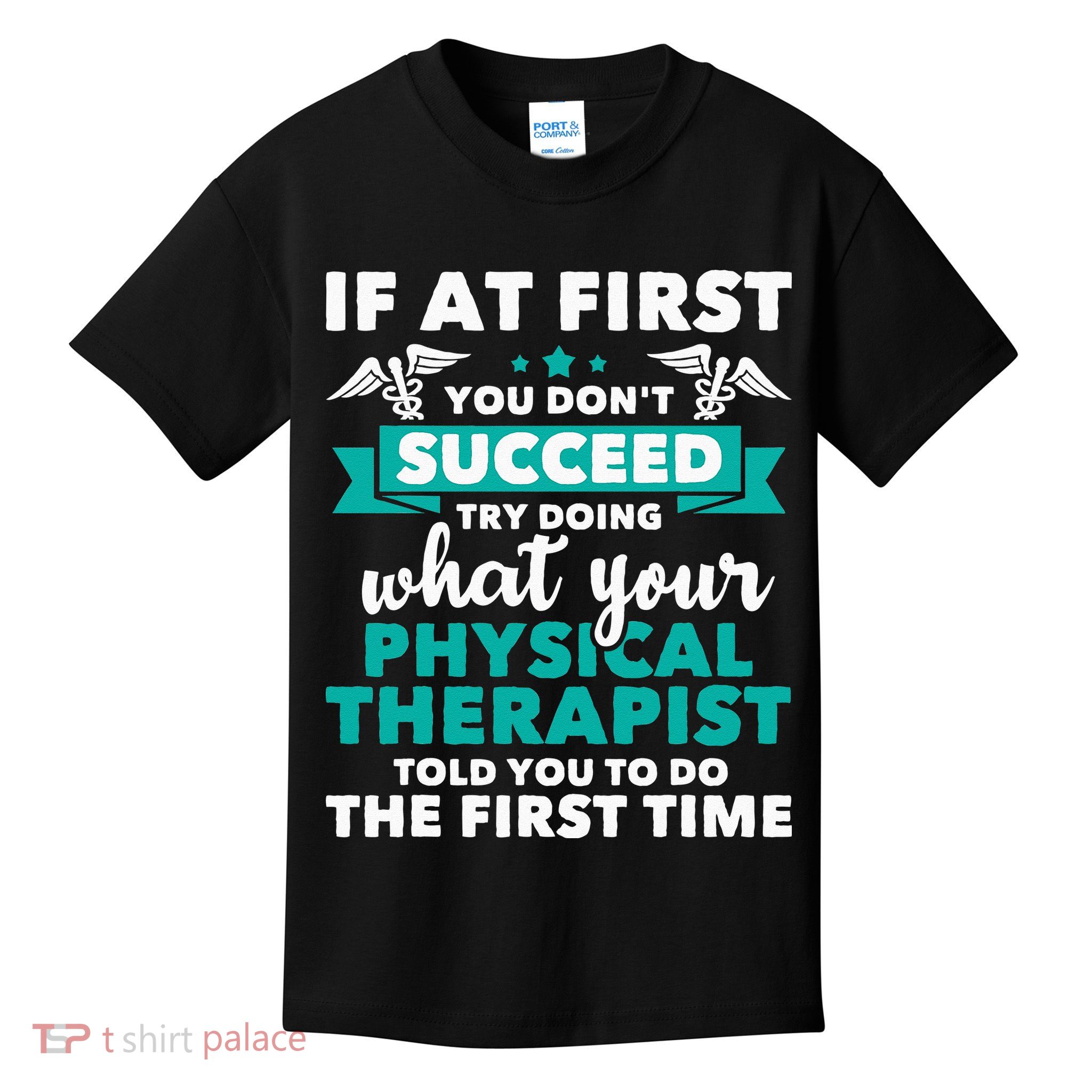 What Physical Therapist Told You Physical Theraphy PT Kids T-Shirt