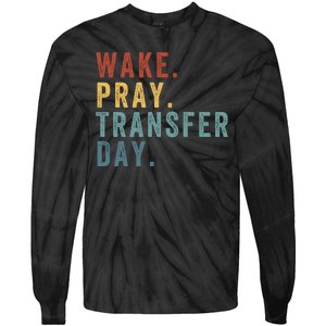 Wake & Pray Transfer Day Embryo Transfer Day Ivf Pregnancy Tie-Dye Long Sleeve Shirt