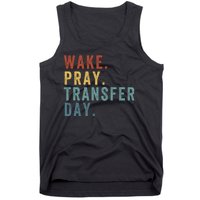 Wake & Pray Transfer Day Embryo Transfer Day Ivf Pregnancy Tank Top