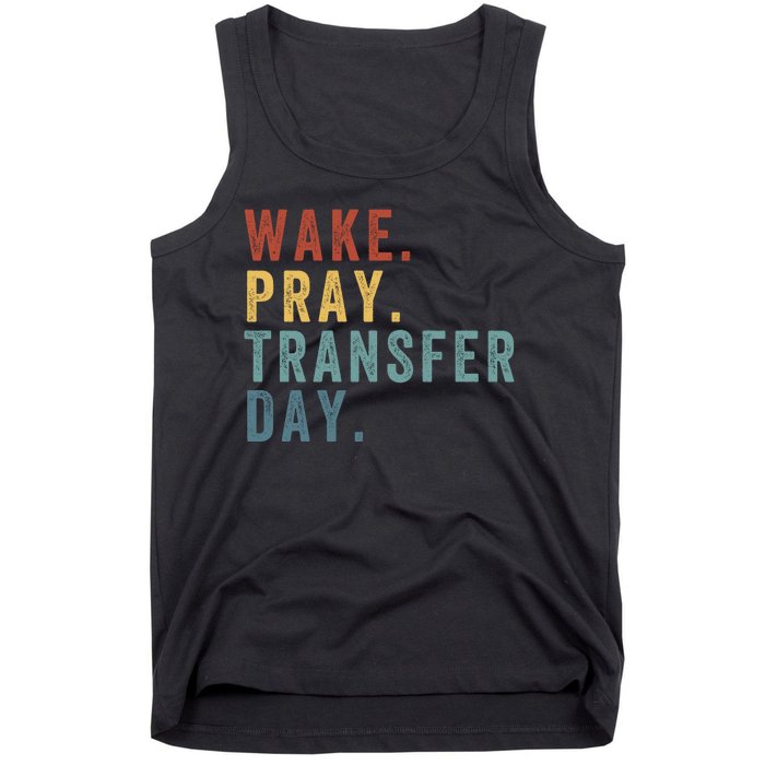 Wake & Pray Transfer Day Embryo Transfer Day Ivf Pregnancy Tank Top