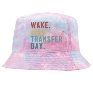 Wake & Pray Transfer Day Embryo Transfer Day Ivf Pregnancy Tie-Dyed Bucket Hat