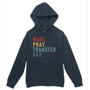 Wake & Pray Transfer Day Embryo Transfer Day Ivf Pregnancy Urban Pullover Hoodie