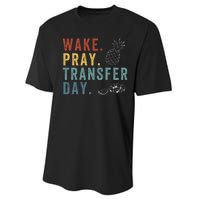 Wake Pray Transfer Day Embryo Transfer Day Ivf Pregnancy Performance Sprint T-Shirt