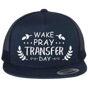 Wake Pray Transfer Day Ivf Fertilization Infertility Gift Flat Bill Trucker Hat