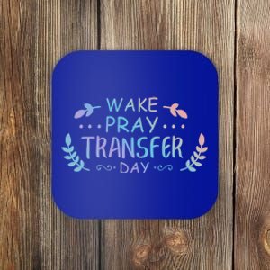 Wake Pray Transfer Day Ivf Fertilization Infertility Gift Coaster