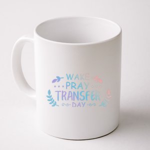 Wake Pray Transfer Day Ivf Fertilization Infertility Gift Coffee Mug