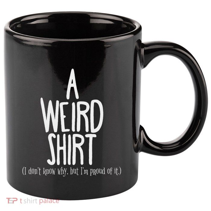 Weird Pride Unapologetic Weirdness 11oz C Handle Ceramic Mug