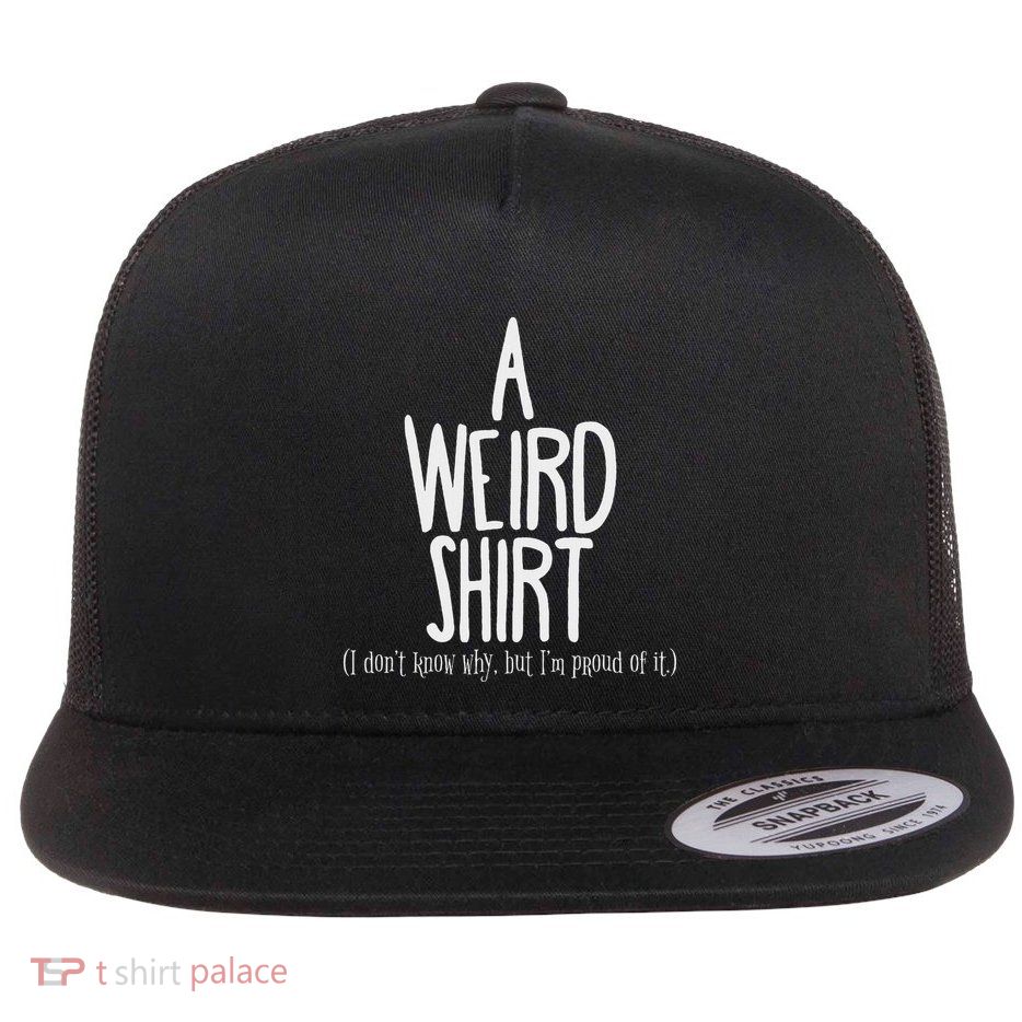 Weird Pride Unapologetic Weirdness Flatbill Hat