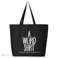 Weird Pride Unapologetic Weirdness 25L Jumbo Tote