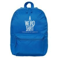 Weird Pride Unapologetic Weirdness 16 in Basic Backpack