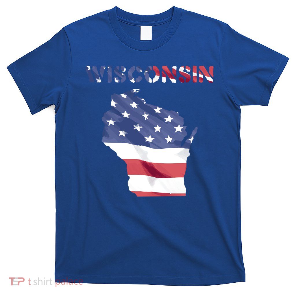 Wisconsin Proud United States America Patriot Flag Us Pride Funny Gift T-Shirt