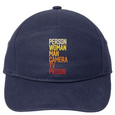 Womens Person Woman Man Camera TV Prison Haha Funny Anit Trump 7-Panel Snapback Hat