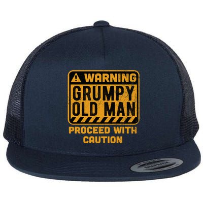 Warning Proceed With Caution Grumpy Old Father Day Gift Flat Bill Trucker Hat