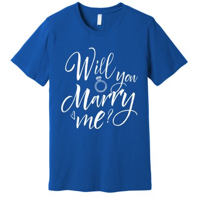 Wedding Proposal Will You Marry Me Great Gift Engaget Outfit Gift Cool Gift Premium T-Shirt