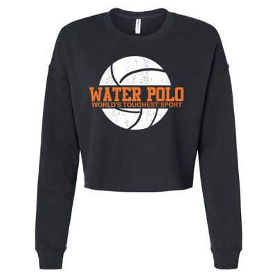 Water Polo World's Toughest Sport Swimming Water Polo Cool Gift Cropped Pullover Crew