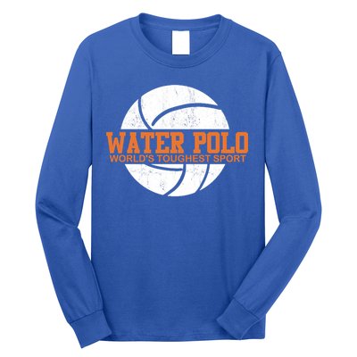 Water Polo World's Toughest Sport Swimming Water Polo Cool Gift Long Sleeve Shirt