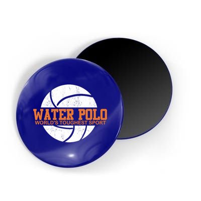 Water Polo World's Toughest Sport Swimming Water Polo Cool Gift Magnet
