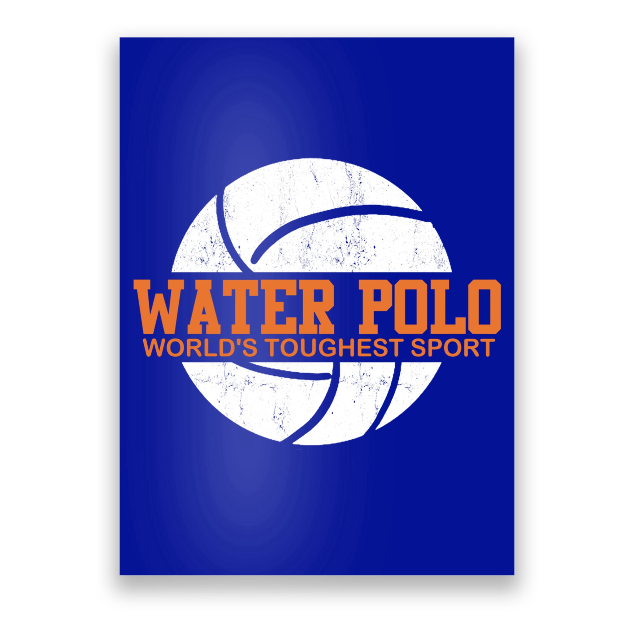 Water Polo World's Toughest Sport Swimming Water Polo Cool Gift Poster