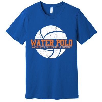 Water Polo World's Toughest Sport Swimming Water Polo Cool Gift Premium T-Shirt