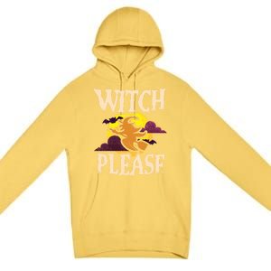 Witch Please Witch Halloween Gift Premium Pullover Hoodie