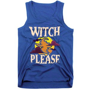 Witch Please Witch Halloween Gift Tank Top