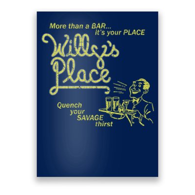 Willy&X27;S Place Poster