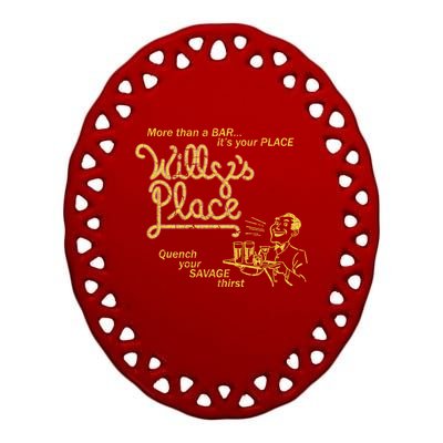 Willy&X27;S Place Ceramic Oval Ornament