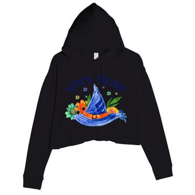 Witch Please Witch Hat Gift Crop Fleece Hoodie