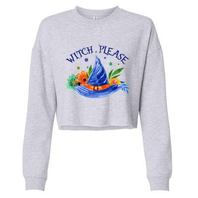 Witch Please Witch Hat Gift Cropped Pullover Crew