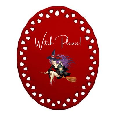 Witch Please Witches Spells Witchcraft Potion Halloween Meaningful Gift Ceramic Oval Ornament