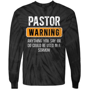 Warning Pastor Warning I Might Put You In A Sermon Tie-Dye Long Sleeve Shirt