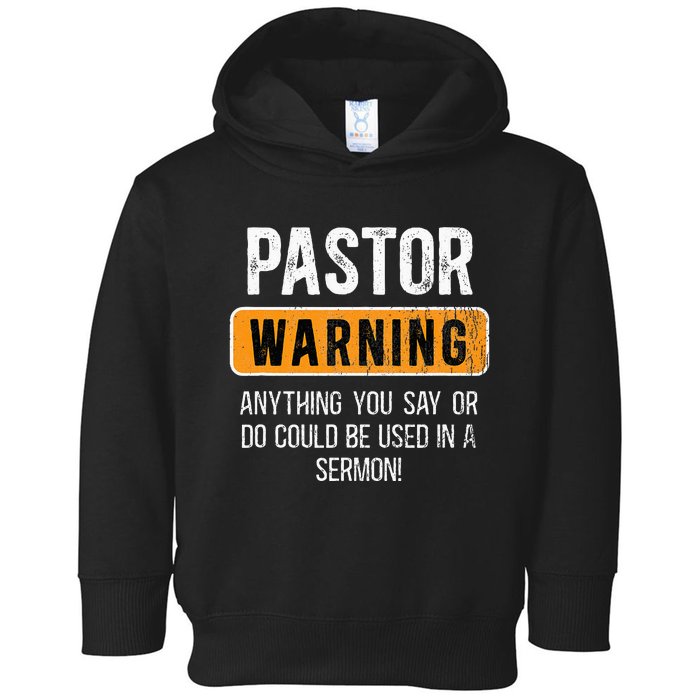 Warning Pastor Warning I Might Put You In A Sermon Toddler Hoodie