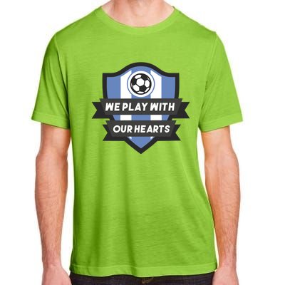 We Play With Our Hearts Soccer Player Adult ChromaSoft Performance T-Shirt