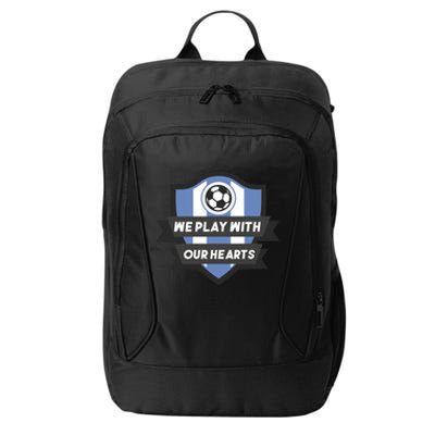 We Play With Our Hearts Soccer Player City Backpack