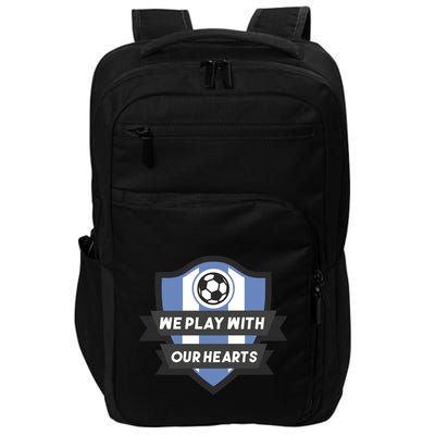 We Play With Our Hearts Soccer Player Impact Tech Backpack