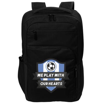 We Play With Our Hearts Soccer Player Impact Tech Backpack