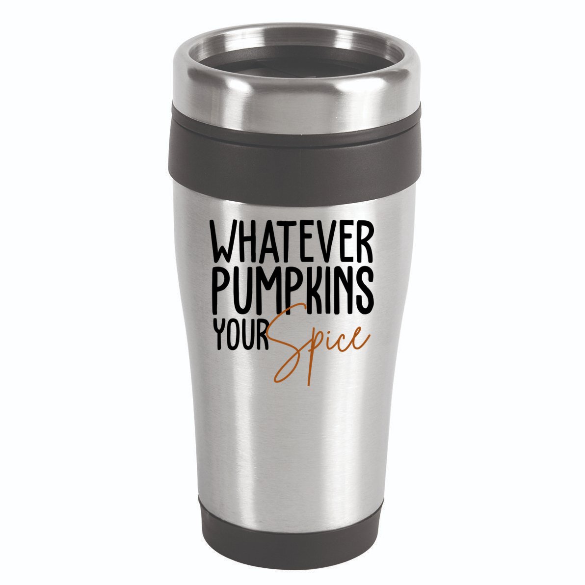 Whatever Pumpkins Your Spice Festive Fall 16oz Travel Tumbler
