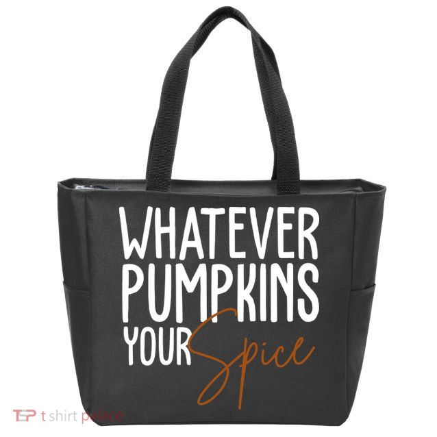 Whatever Pumpkins Your Spice Festive Fall Zip Tote Bag