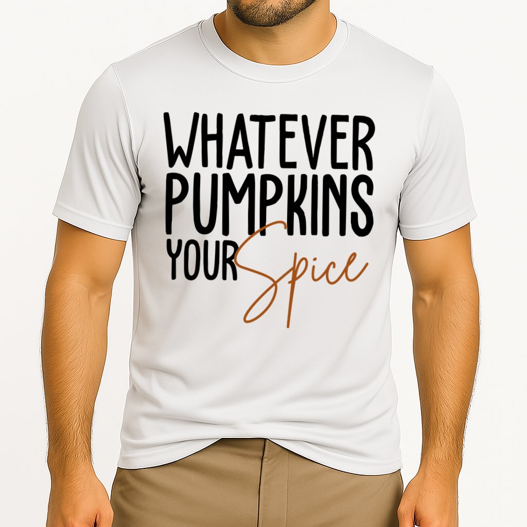 Whatever Pumpkins Your Spice Festive Fall Performance Shirt