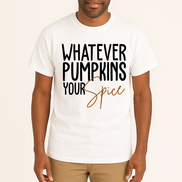 Whatever Pumpkins Your Spice Festive Fall Tall T-Shirt