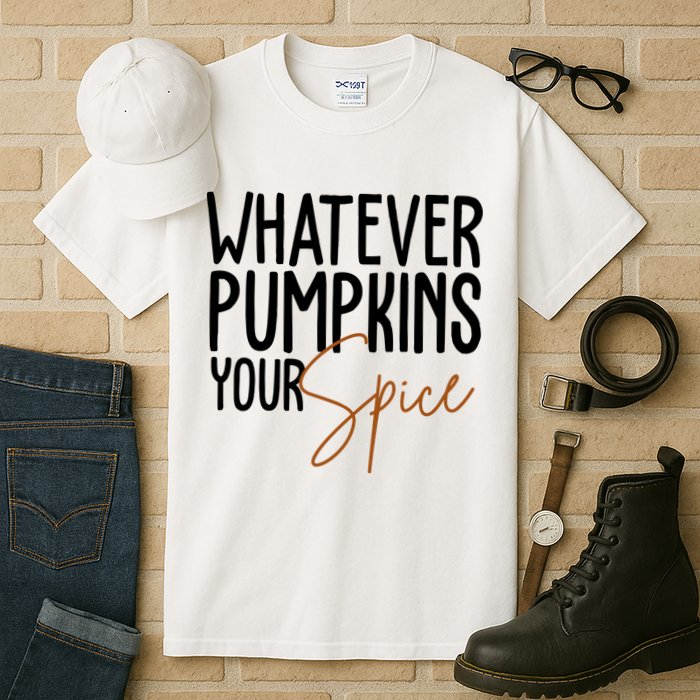 Whatever Pumpkins Your Spice Festive Fall Tall T-Shirt