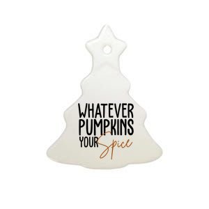 Whatever Pumpkins Your Spice Festive Fall Ceramic Tree Ornament