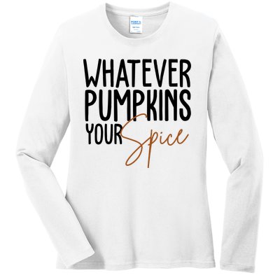 Whatever Pumpkins Your Spice Festive Fall Ladies Long Sleeve Shirt