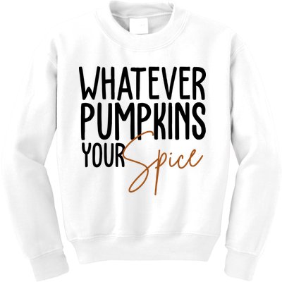 Whatever Pumpkins Your Spice Festive Fall Kids Sweatshirt