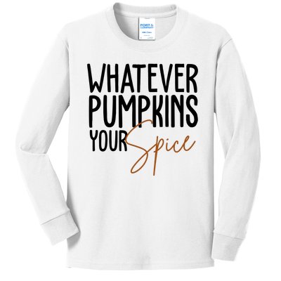 Whatever Pumpkins Your Spice Festive Fall Kids Long Sleeve Shirt