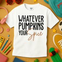 Whatever Pumpkins Your Spice Festive Fall Kids T-Shirt