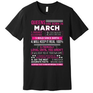 Wo Queens Are Born In March 10 Facts Funny & Cute Birthday gift Premium T-Shirt