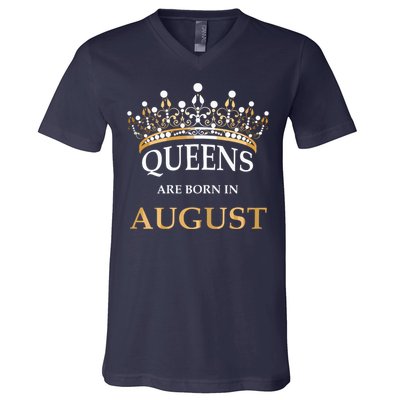 Womens Queens Are Born In August Birthday Girls Gift V-Neck T-Shirt