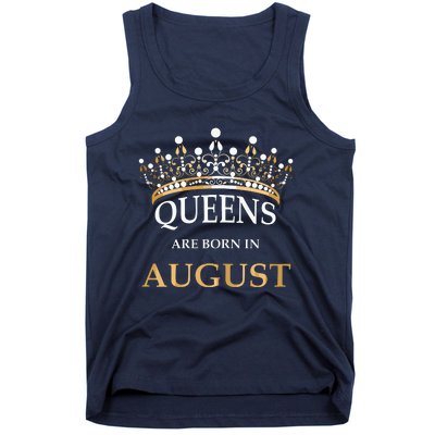 Womens Queens Are Born In August Birthday Girls Gift Tank Top